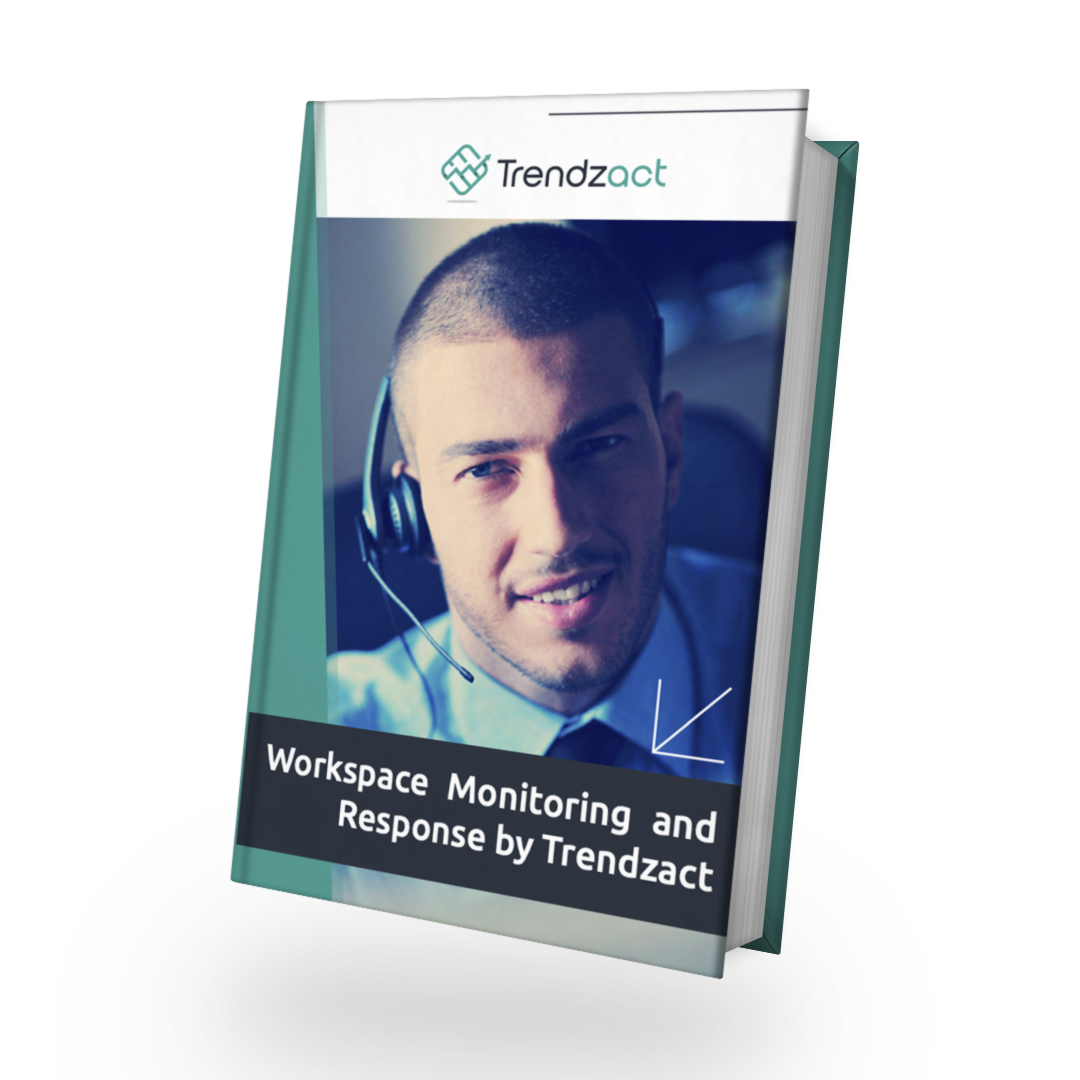 Workspace Monitoring and Response by Trendzact